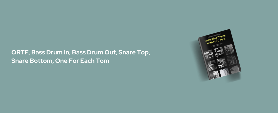 How To Record Drums With 9 Mics: ORTF, Bass Drum In, Bass Drum Out, Snare Top, Snare Bottom, One For Each Tom